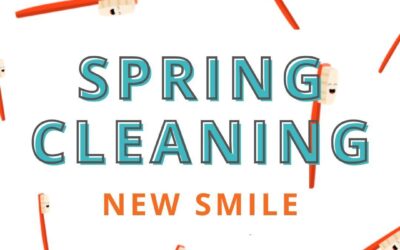 GIVE YOUR TEETH A SPRING CLEANING! 